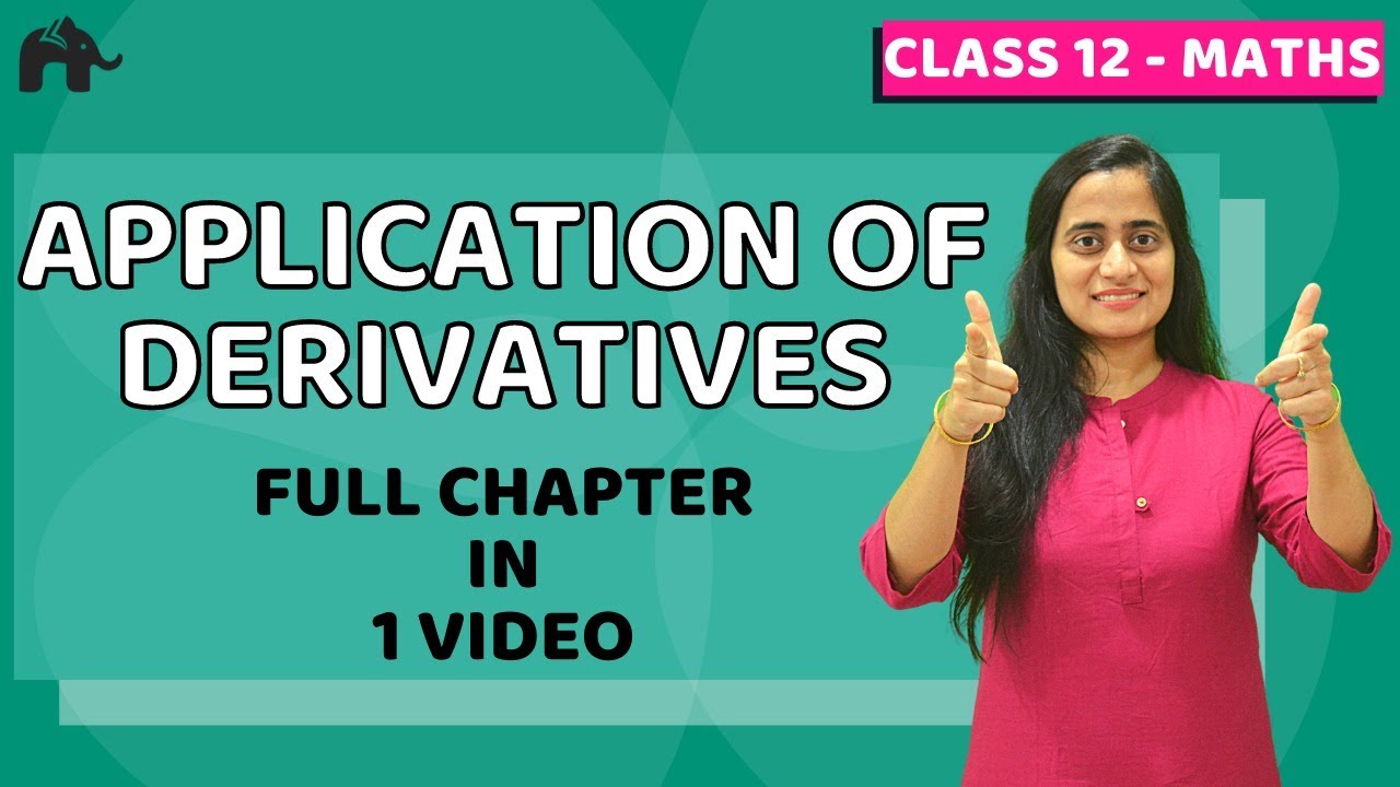Application of Derivatives Class 12 Maths | NCERT Chapter 6 | CBSE JEE | One Shot |हिंदी में