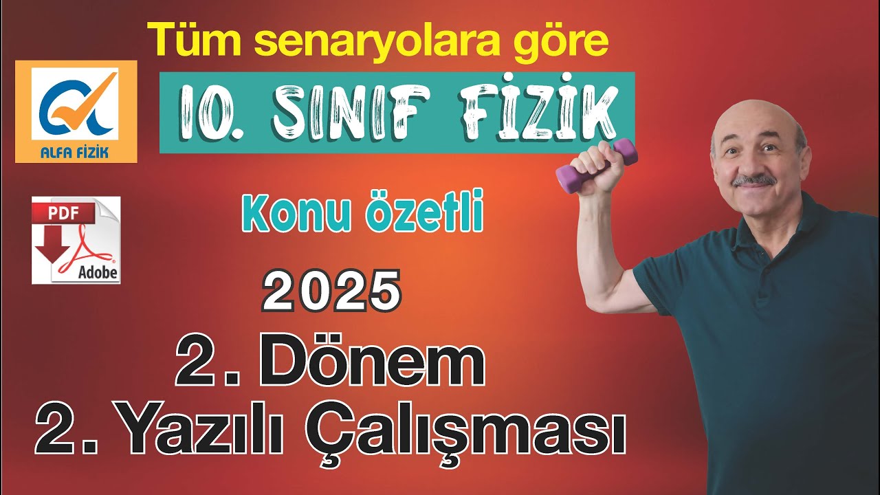 10. SINIF FİZİK 2. DÖNEM 2. YAZILIYA HAZIRLIK - 10. SINIF FİZİK YAZILI SORULARI - 2025 + PDF + Özet