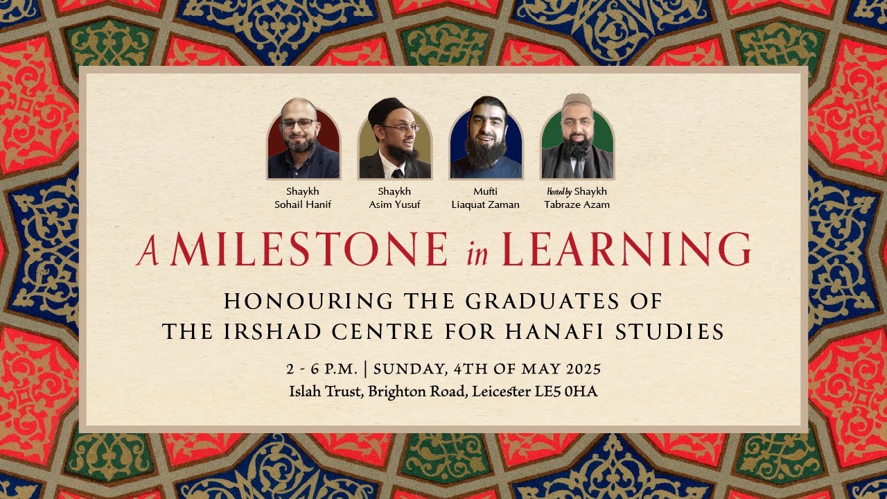 [A Milestone in Learning] Graduation Lecture - Shaykh Dr Sohail Hanif