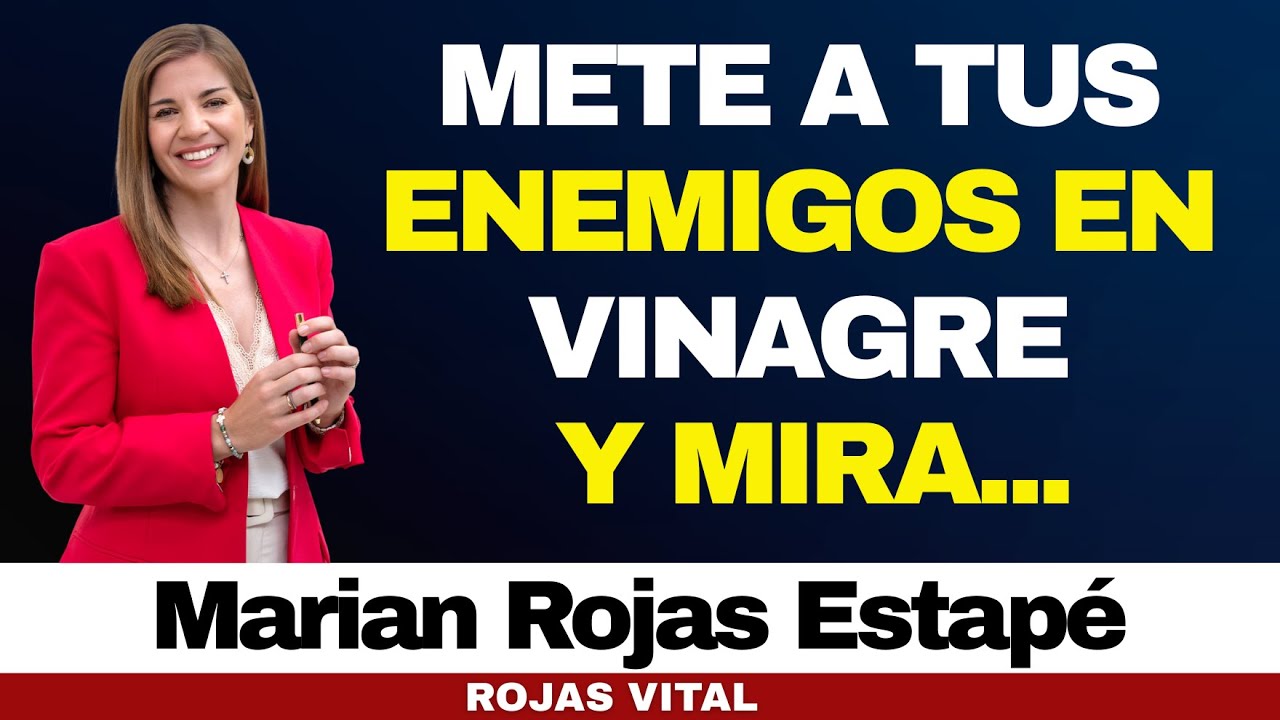 METE a tus ENEMIGOS en VINAGRE para DERROTARLOS (Siempre Funciona) | Marian Rojas Estapé