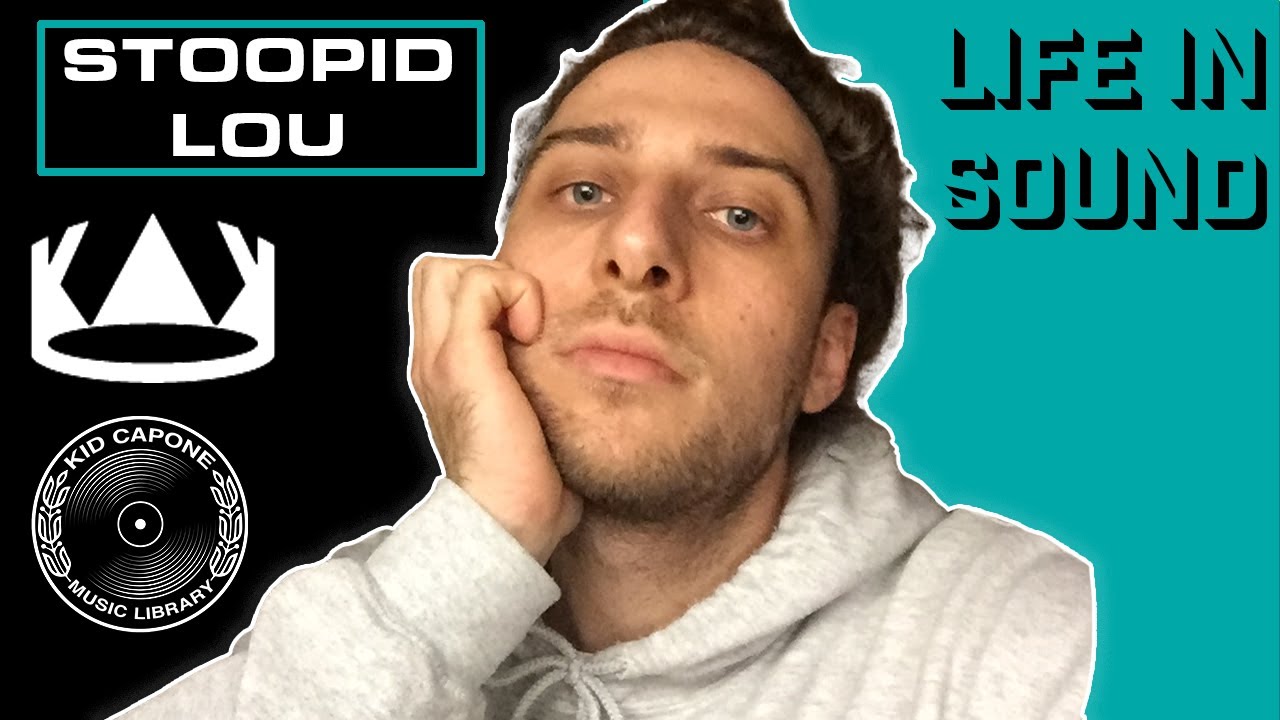 LIFE IN SOUND PODCAST: Kid Capone x Stoopid Lou Interview Episode 15