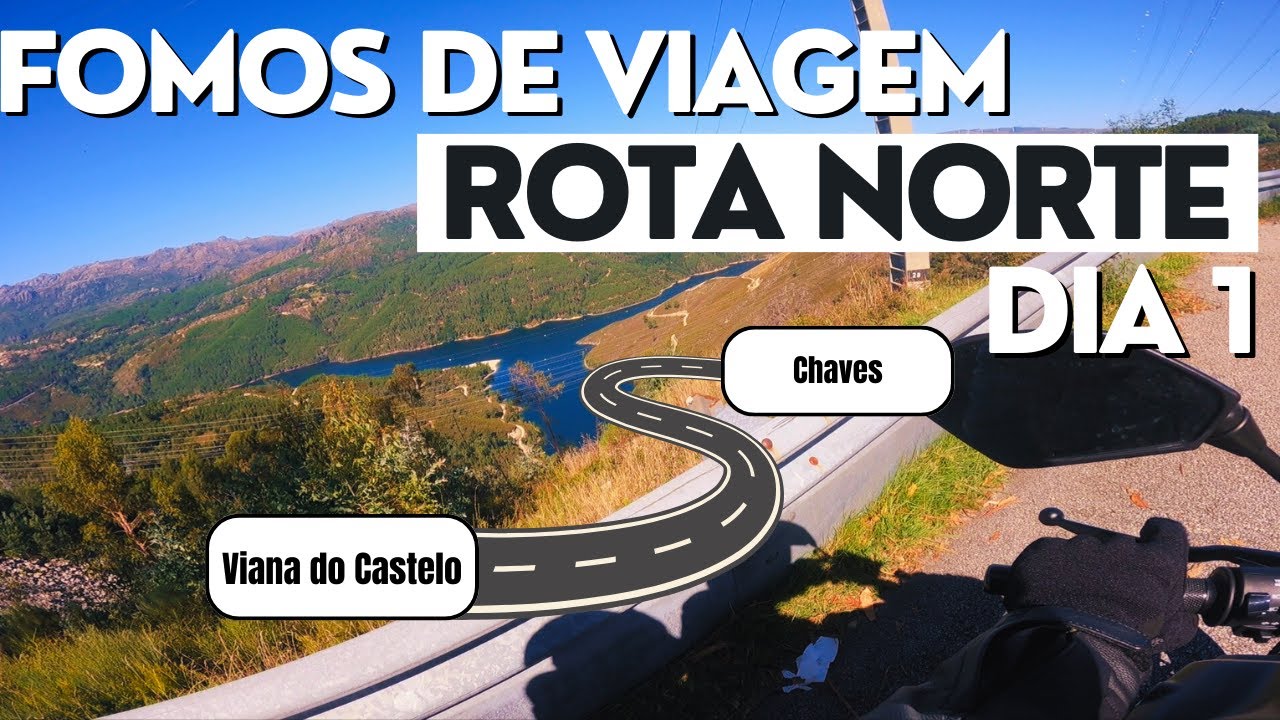 DIA 1 | ROTA NORTE - O início de viagem TOP pela N103 até Chaves