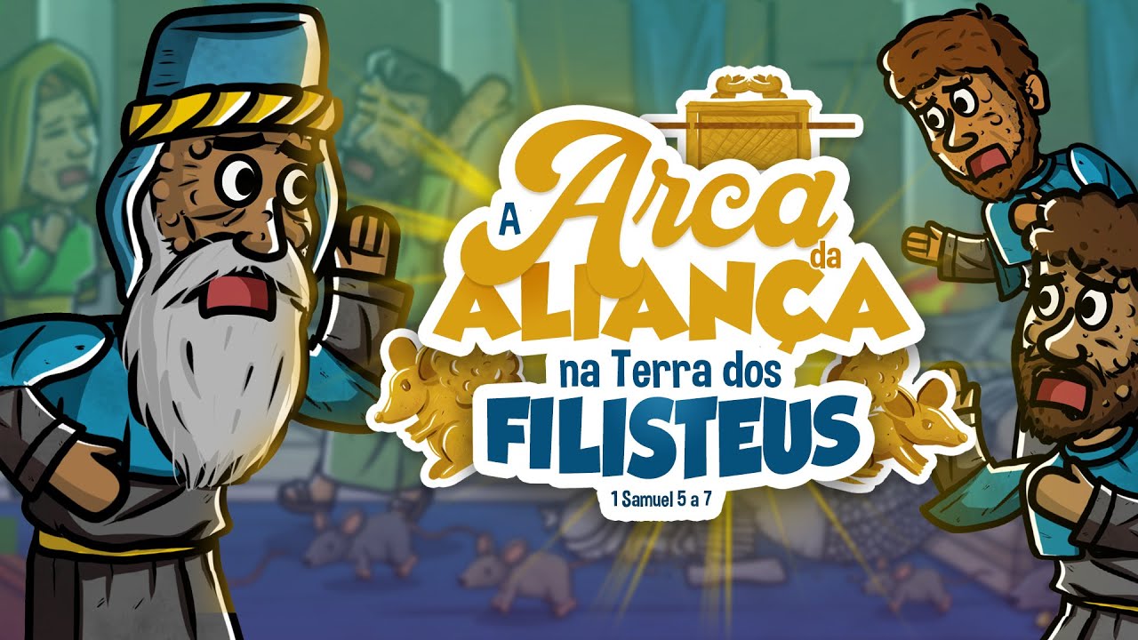 A Arca da Alian&ccedil;a na Terra dos Filisteus | Hist&oacute;rias da b&iacute;blia | Minha Primeira B&iacute;blia | 51