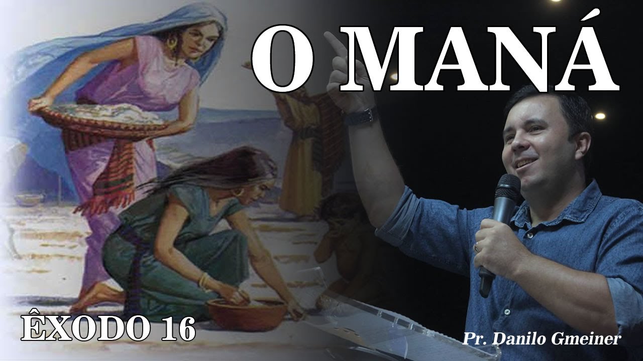 Êxodo 16 | Milagres na Peregrinação do Deserto - Deus manda o Maná e a Carne / Pr Danilo Gmeiner