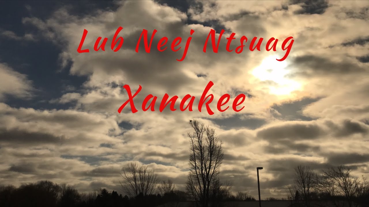 Lub Neej Ntsuag - Xanakee #hmong #hmongmusic #hmongsong #nkaujhmoob #xanakee