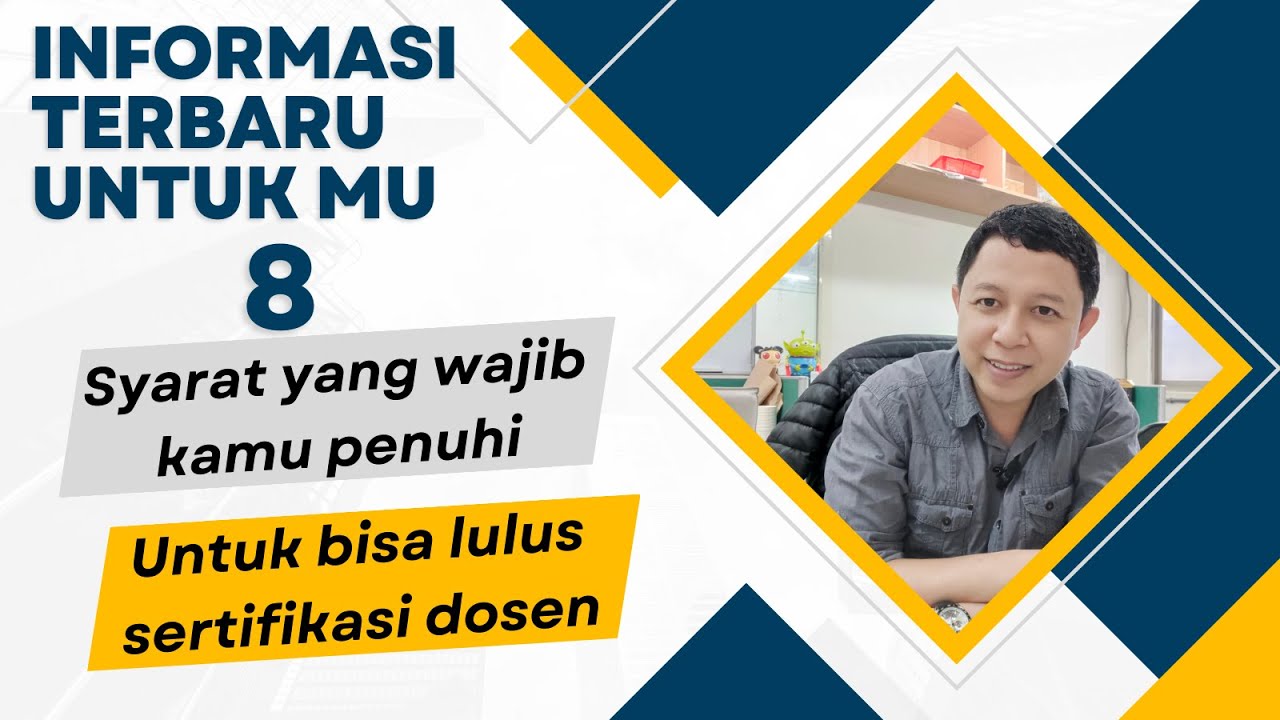 INFORMASI TERBARU 2024 - SYARAT SERTIFIKASI DOSEN YANG HARUS DIPENUHI KALAU MAU LULUS