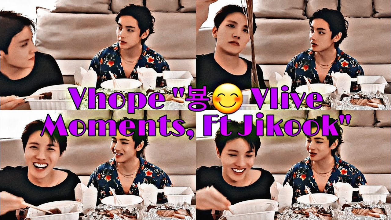 Vhope • '뵹😊 Vlive Moments' Ft #Jikook♡