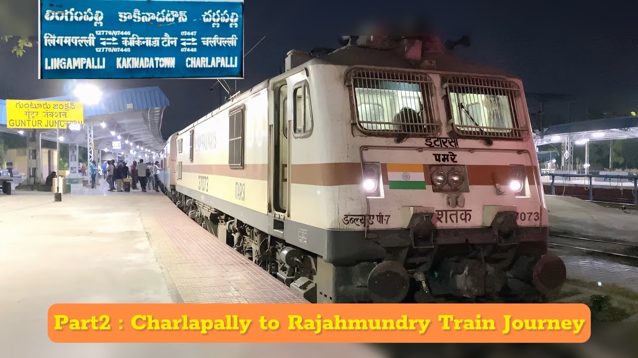 Charlapally to Rajahmundry – Part 2 | Hyderabad to Rajahmundry Train Journey | Indian Train Journeys