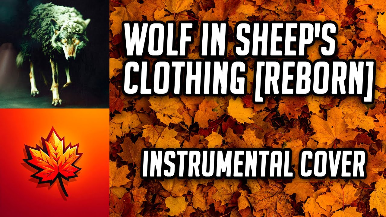 Wolf In Sheep's Clothing REBORN | Instrumental Cover by Kishindelle