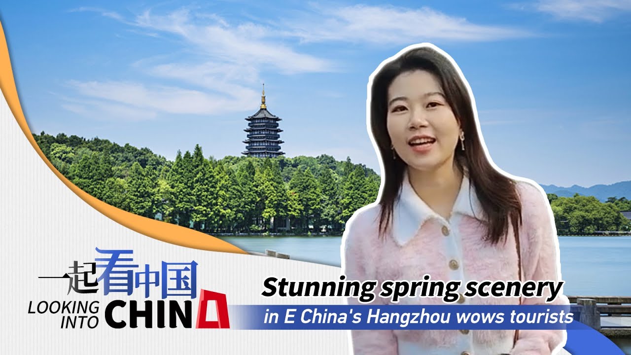 Looking into China: Stunning spring scenery in E China's Hangzhou wows tourists