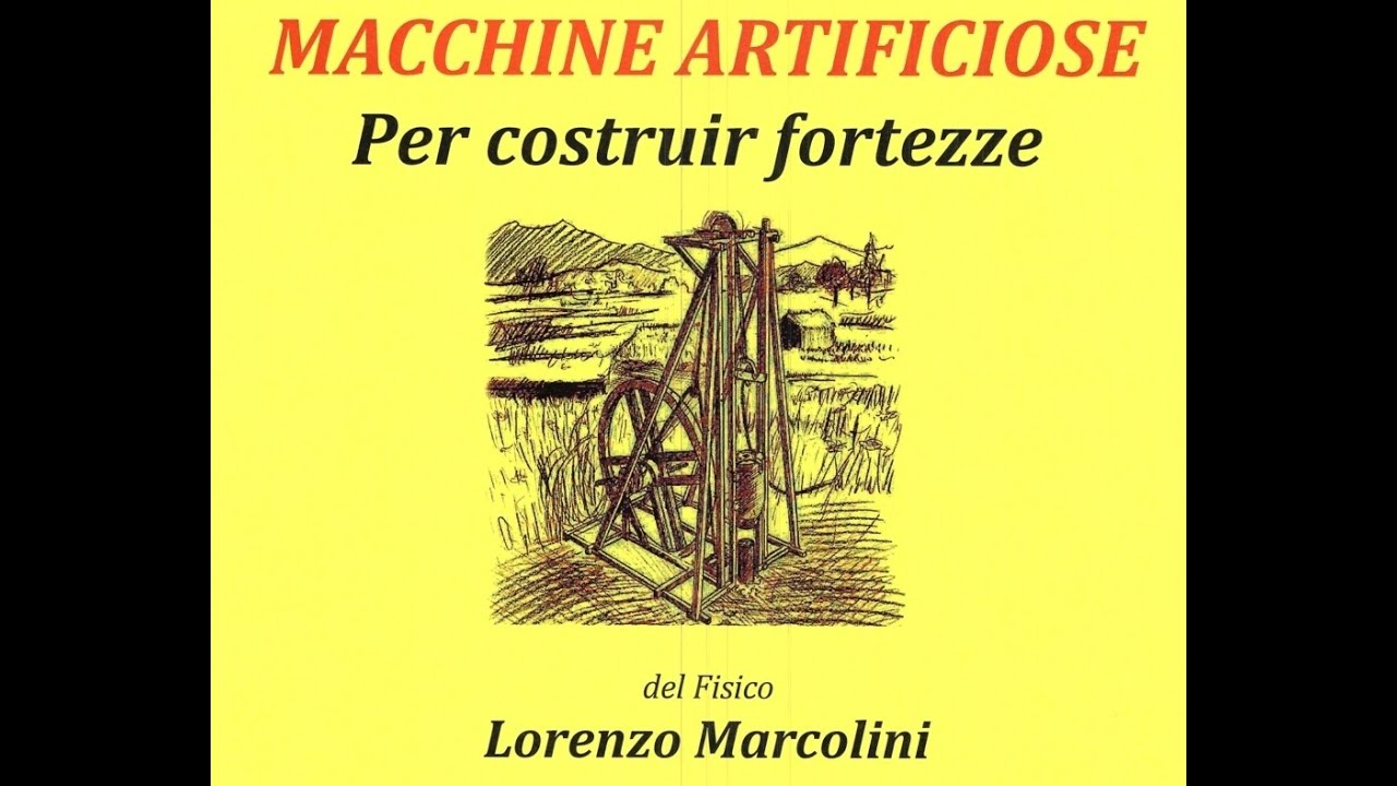 Le macchine per costruire fortezze nel XVI secolo. Loro uso e studio di Galileo e Lorini