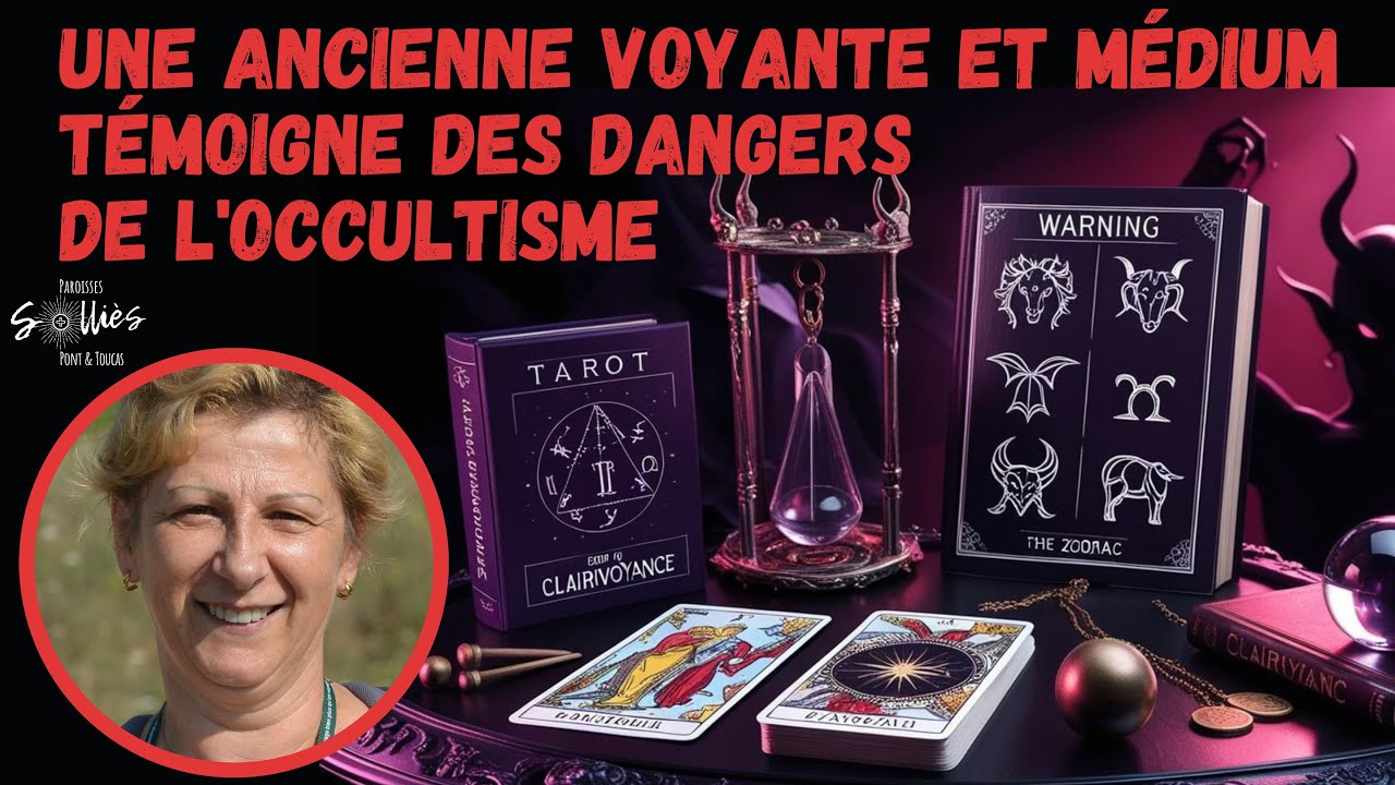 Une ancienne voyante et médium témoigne des dangers de l'occultisme : le témoignage de Maria