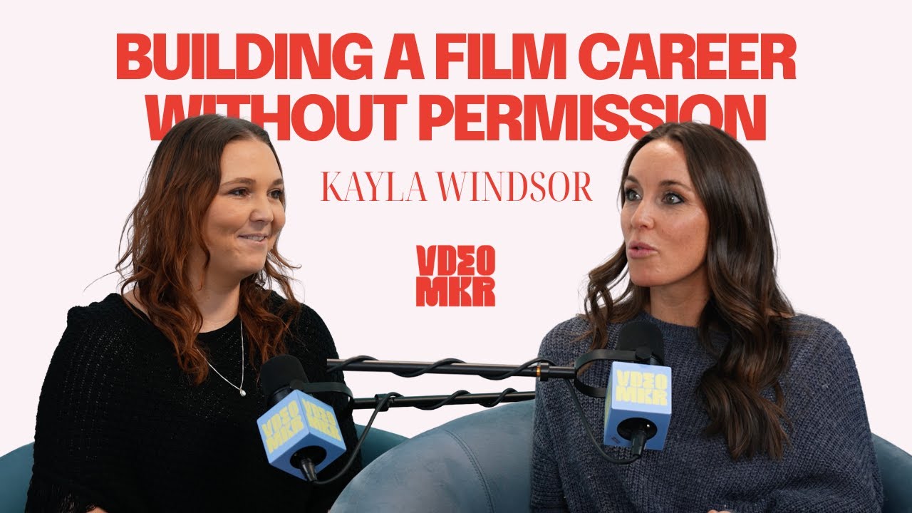 Females Who Film: Kayla Windsor - Building a Film Career Without Permission