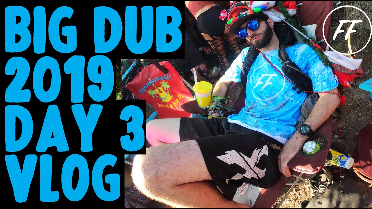 BIG DUB FESTIVAL 2019 DAY 3 VLOG