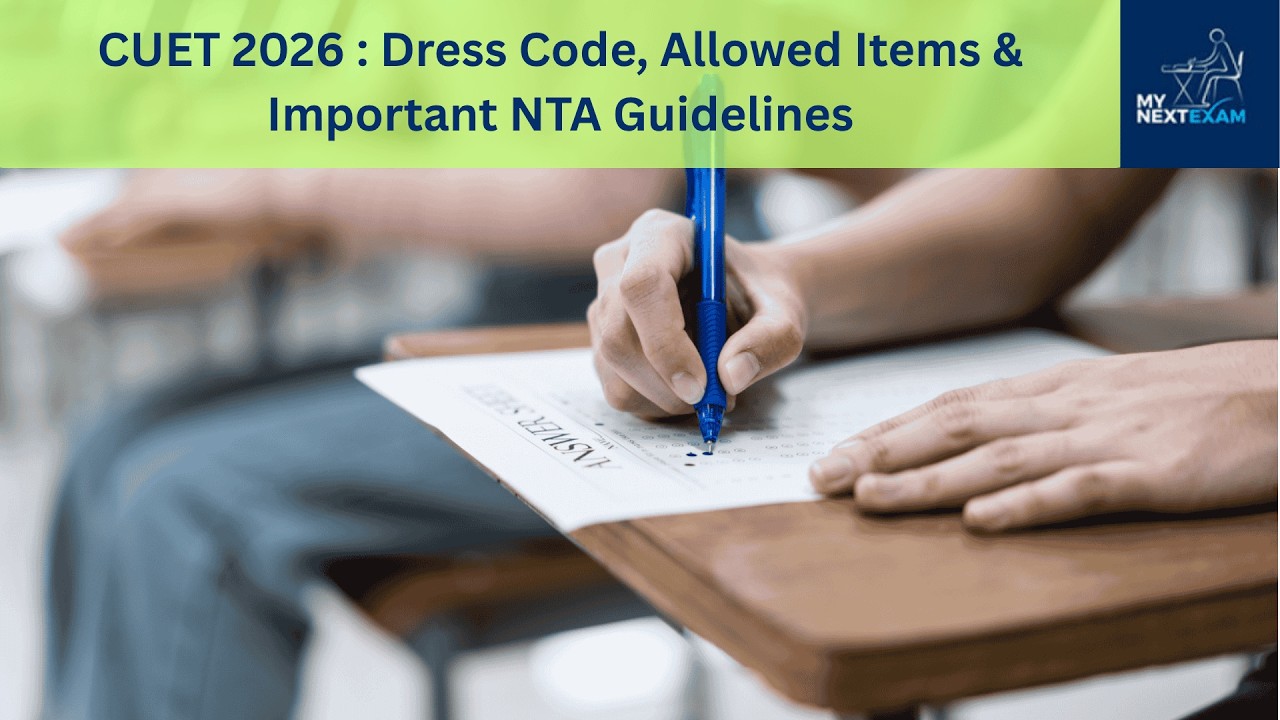 CUET 2026 Exam&nbsp; Dress Code, Allowed Items & Important NTA Guidelines