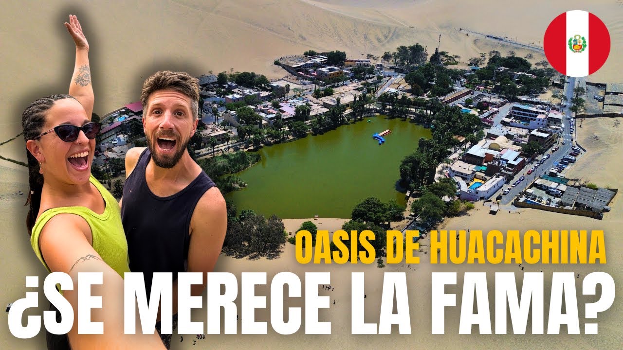 Viajamos a HUACACHINA: ¿Oasis mágico o atracción sobrevalorada? 🤔 | E9 - 🇵🇪