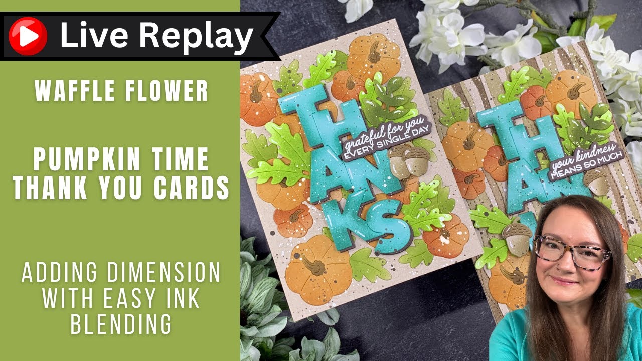 🟣LIVE REPLAY! Pumpkin Time Thank You Cards | Waffle Flower