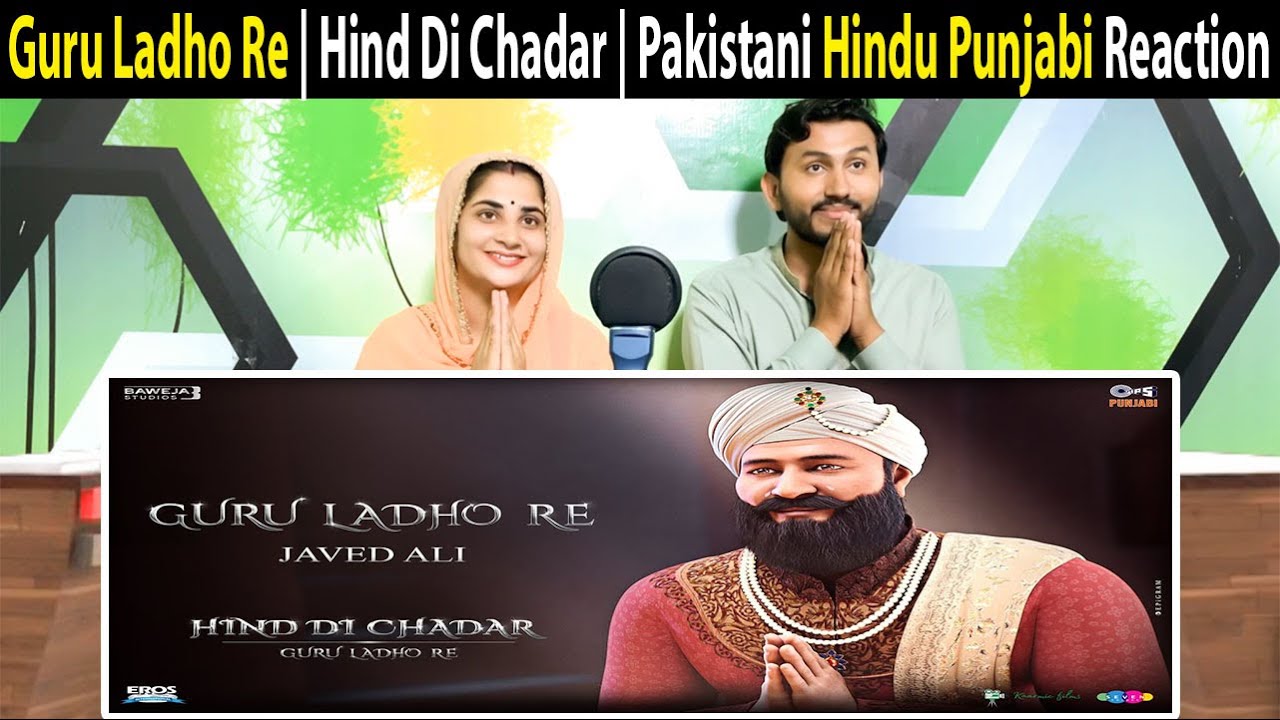 Guru Ladho Re | New Punjabi Song | Hind Di Chadar Pakistani Hindu Punjabi  Reaction