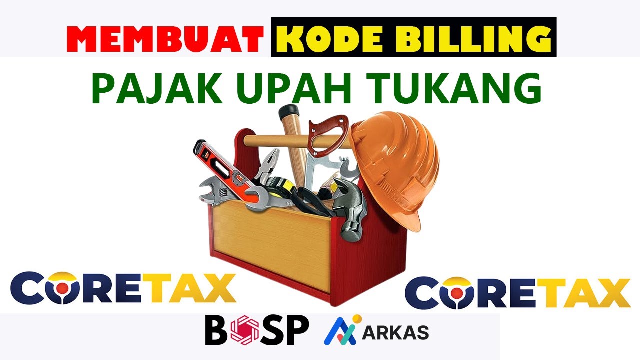 Cara Membuat Kode Billing Pajak Upah Tukang di Coretax DJP