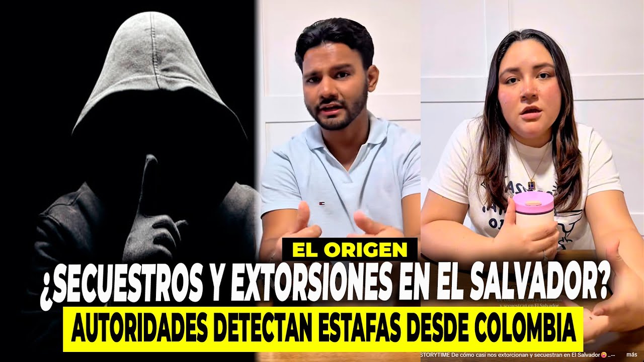 ¿SECUESTROS Y EXTORSIONES EN EL SALVADOR? ¿CUAL FUE EL ORIGEN?/ DETECTAN ESTAFAS DESDE COLOMBIA
