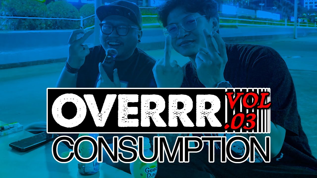 OVERRR CONSUMPTION - Vol.03