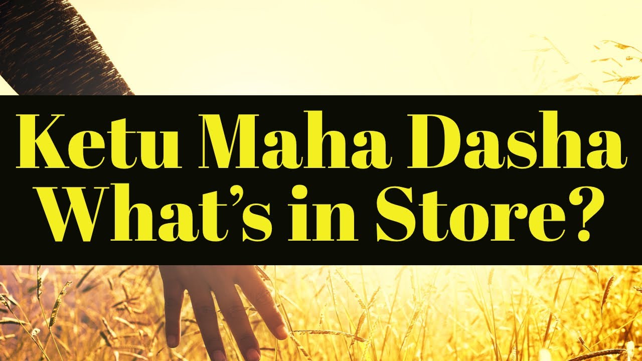 Ketu Mahadasha (What Could Happen During This Period?/ Karmic Lessons To Learn)- Vedic Astrology