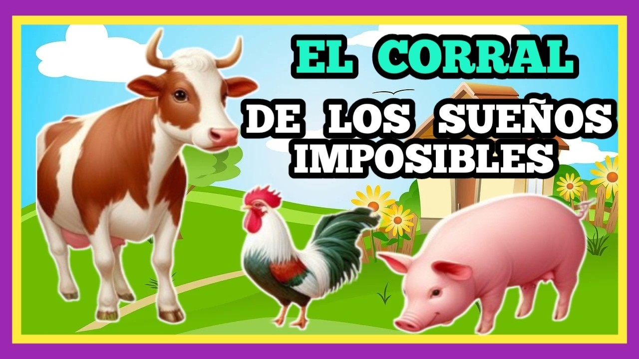 ✨️ 🐖 🐄 🐓 El corral de los sueños imposibles | cuentos de Emily | cuentos asombrosos | cuentos