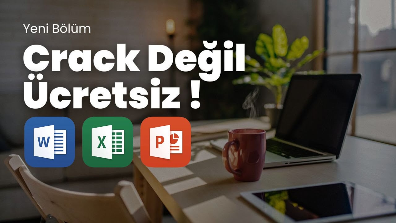Ücretsiz Excel, Word, Power Point / Crack Değil