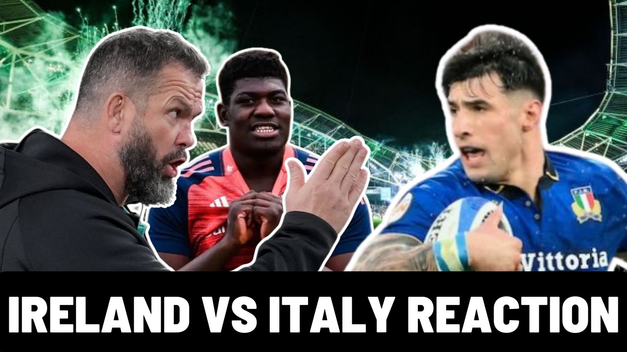 IRELAND vs ITALY REACTION  | SIX NATIONS