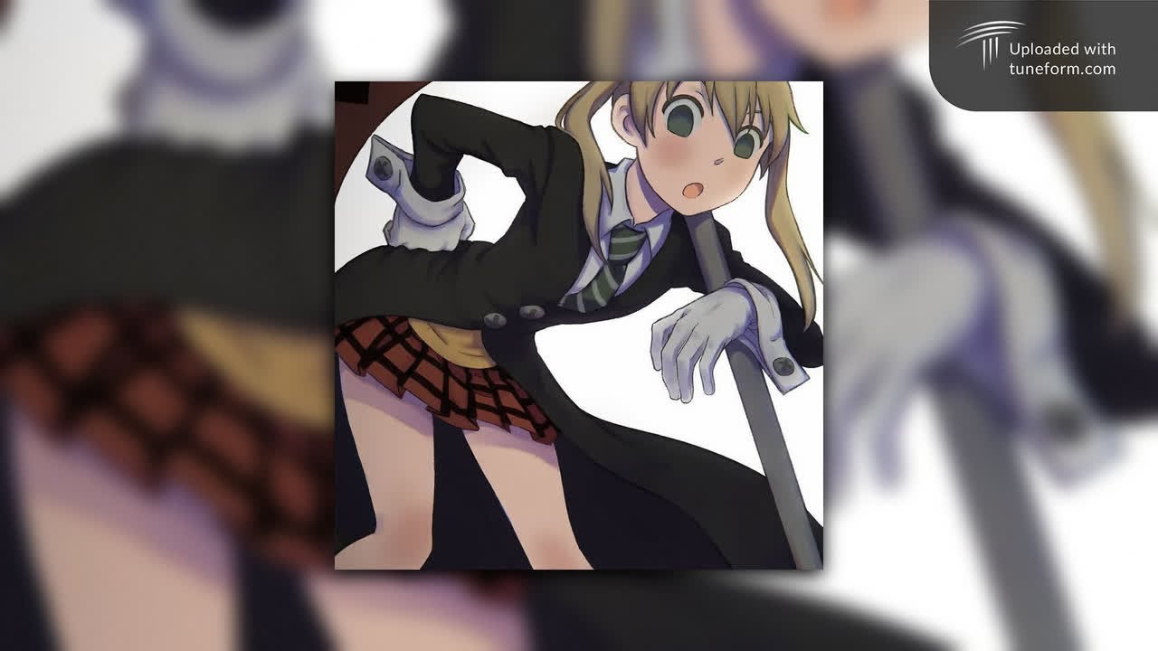 Soul Eater - Sound Soul, Unbreakable Will (Maka Albarn’s Song)