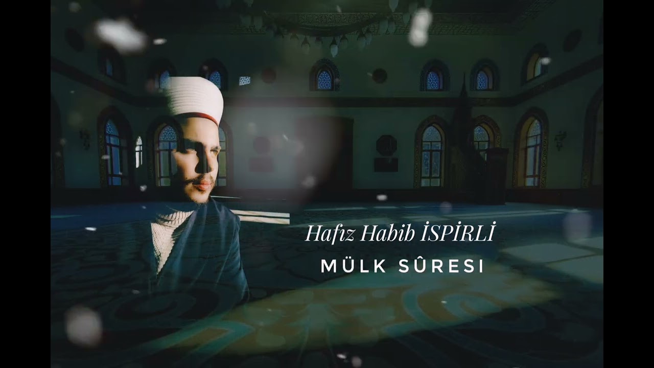 Hafız Habib İSPİRLİ Mülk Sûresi