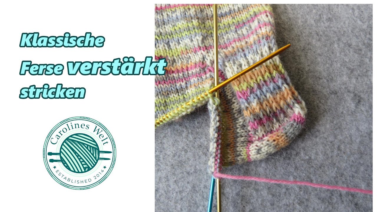 Klassische Ferse verstärkt stricken -für Anfänger