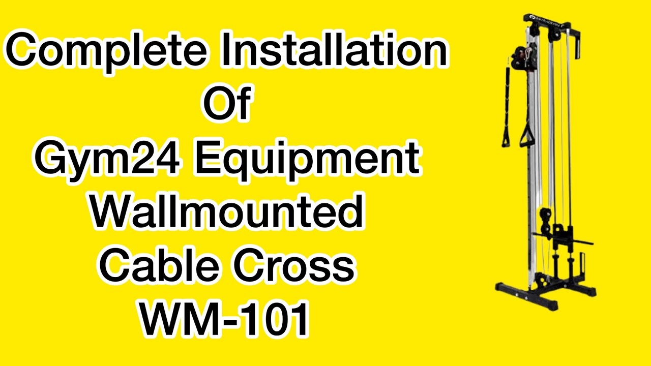 How to install Gym24 Equipment Wall mounted Cable Cross Over WM-101