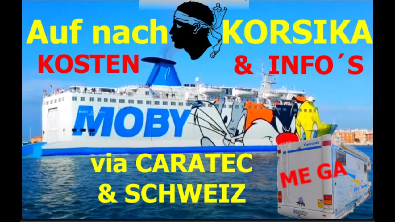 🏝️TRAUMINSEL KORSIKA🚐Anfahrt & 🌞sonnige⛵Überfahrtkosten👉via CARATEC & CH & Livorno 👉Bastia so schön!