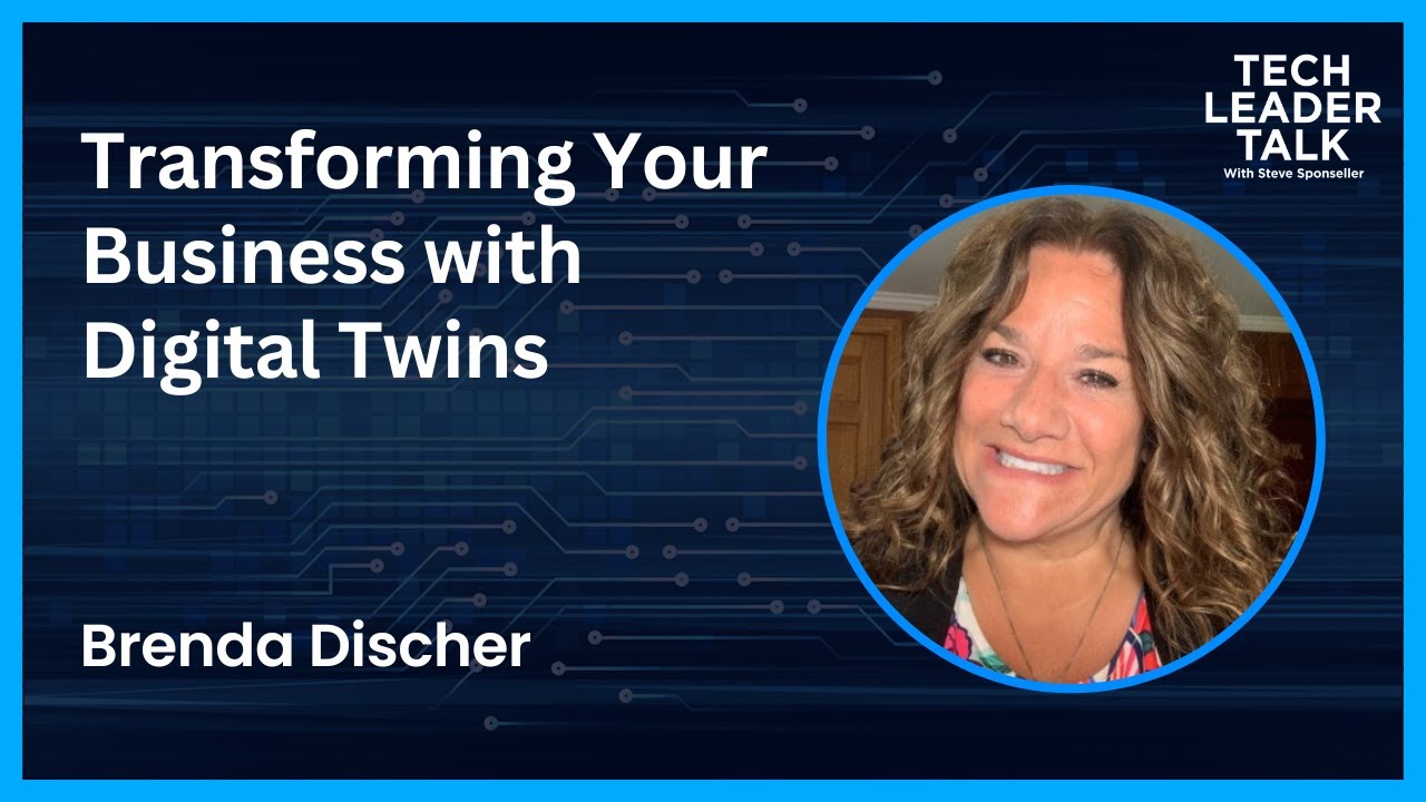 Transforming Your Business with Digital Twins – Brenda Discher