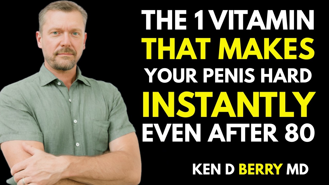 Men Over 50  Take THIS Vitamin at Night for Harder Erections, Energy & Deep Sleep:Speech  kenD berry