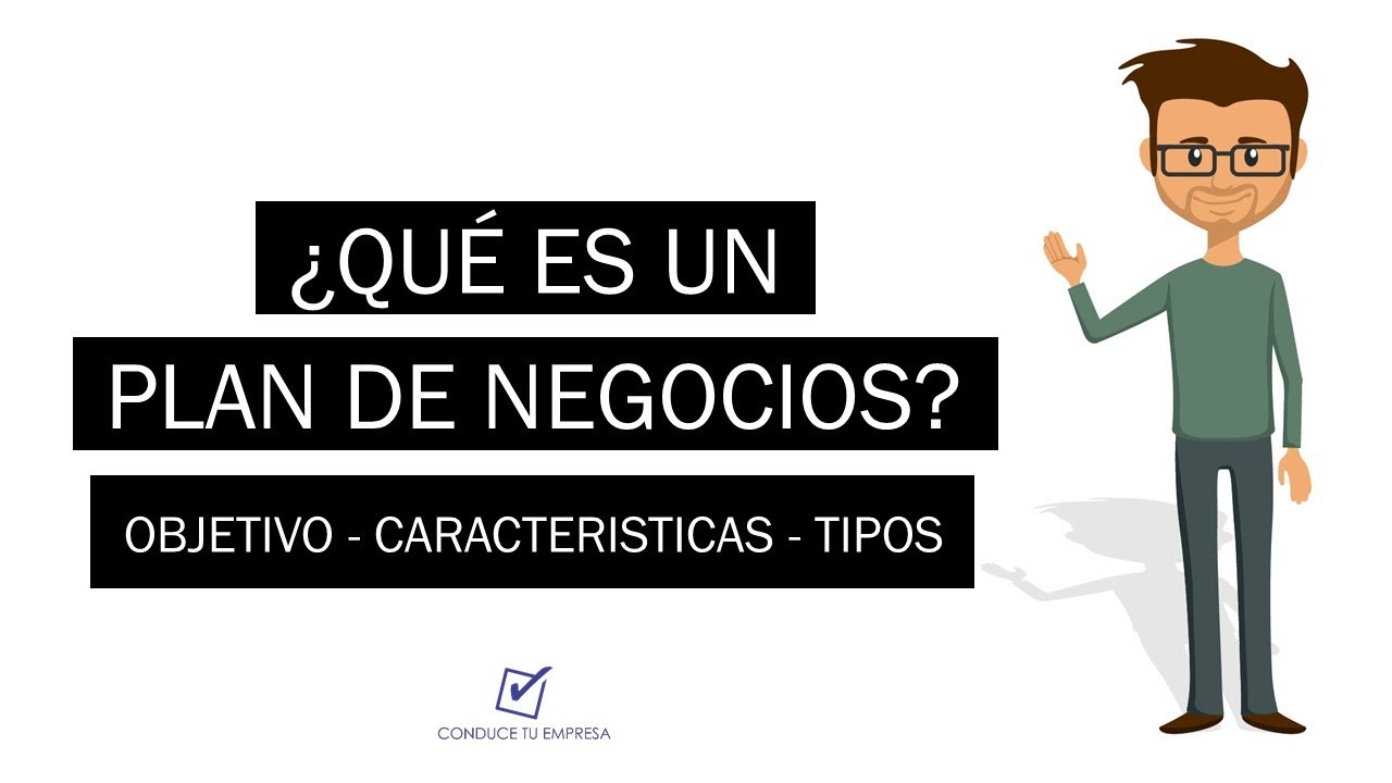 &iquest;Que es un Plan de Negocios? | Objetivos y Caracter&iacute;sticas