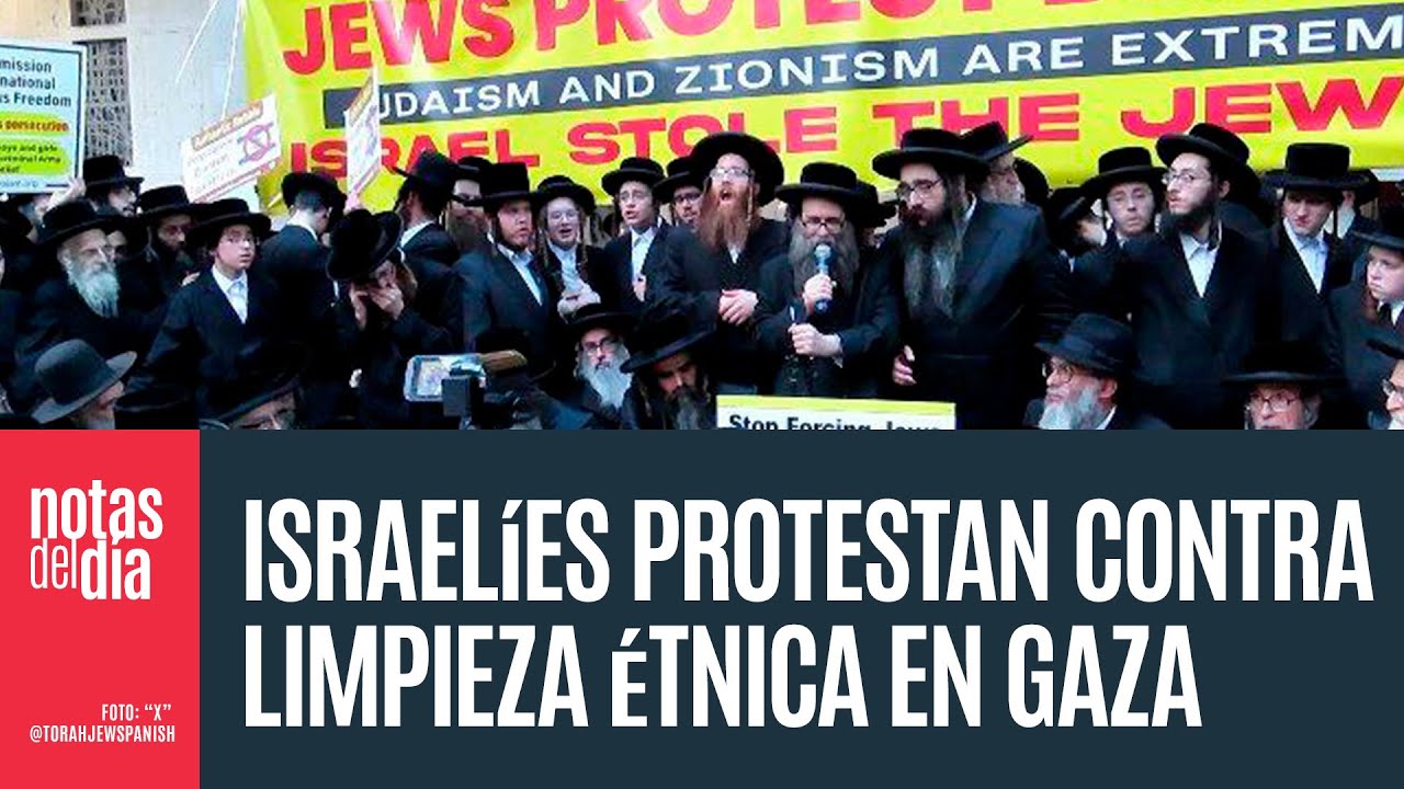 Israelíes y rabinos confrontan a Netanyahu: acusan limpieza étnica en Gaza