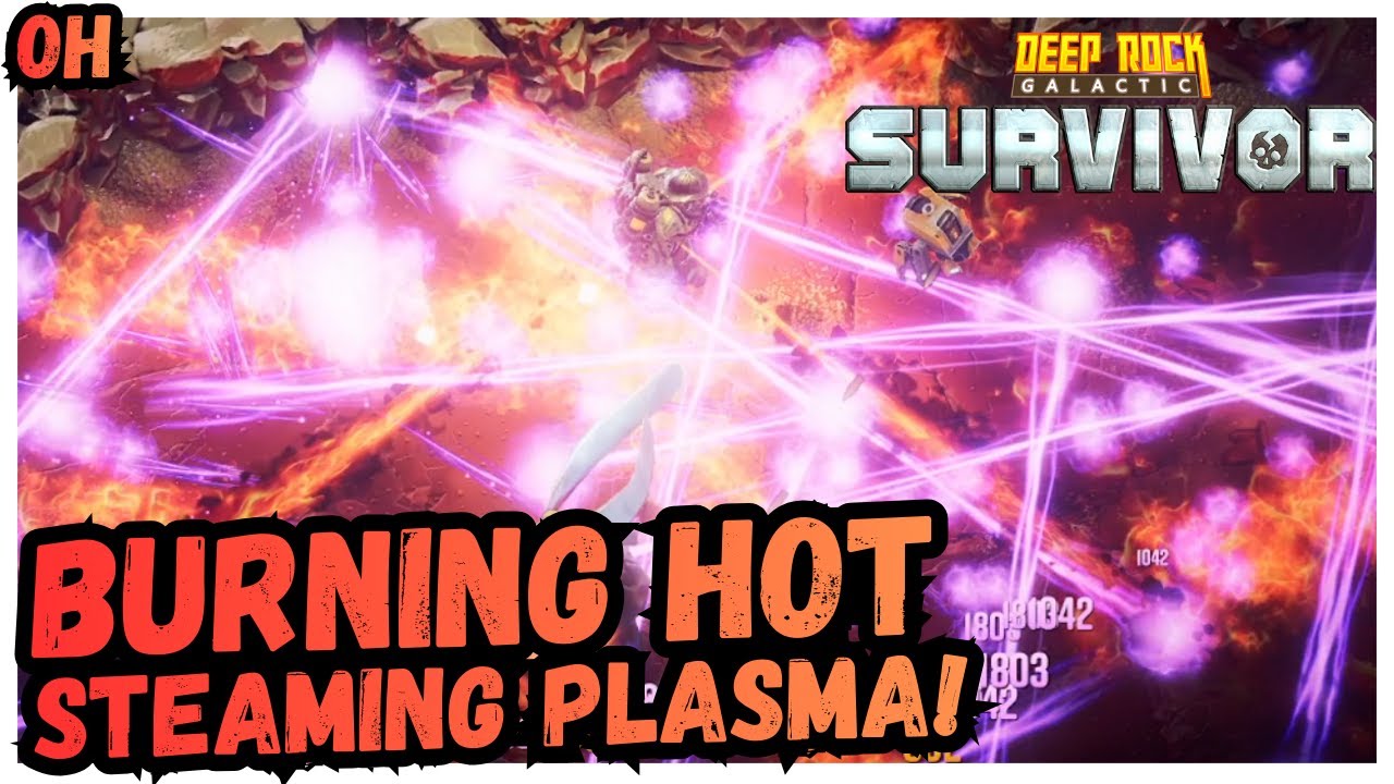 BURNING HOT STEAMING PLASMA! Deep Rock Galactic Survivor!