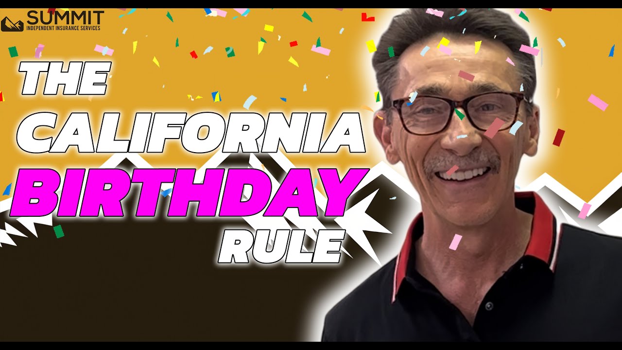 The California Birthday Rule