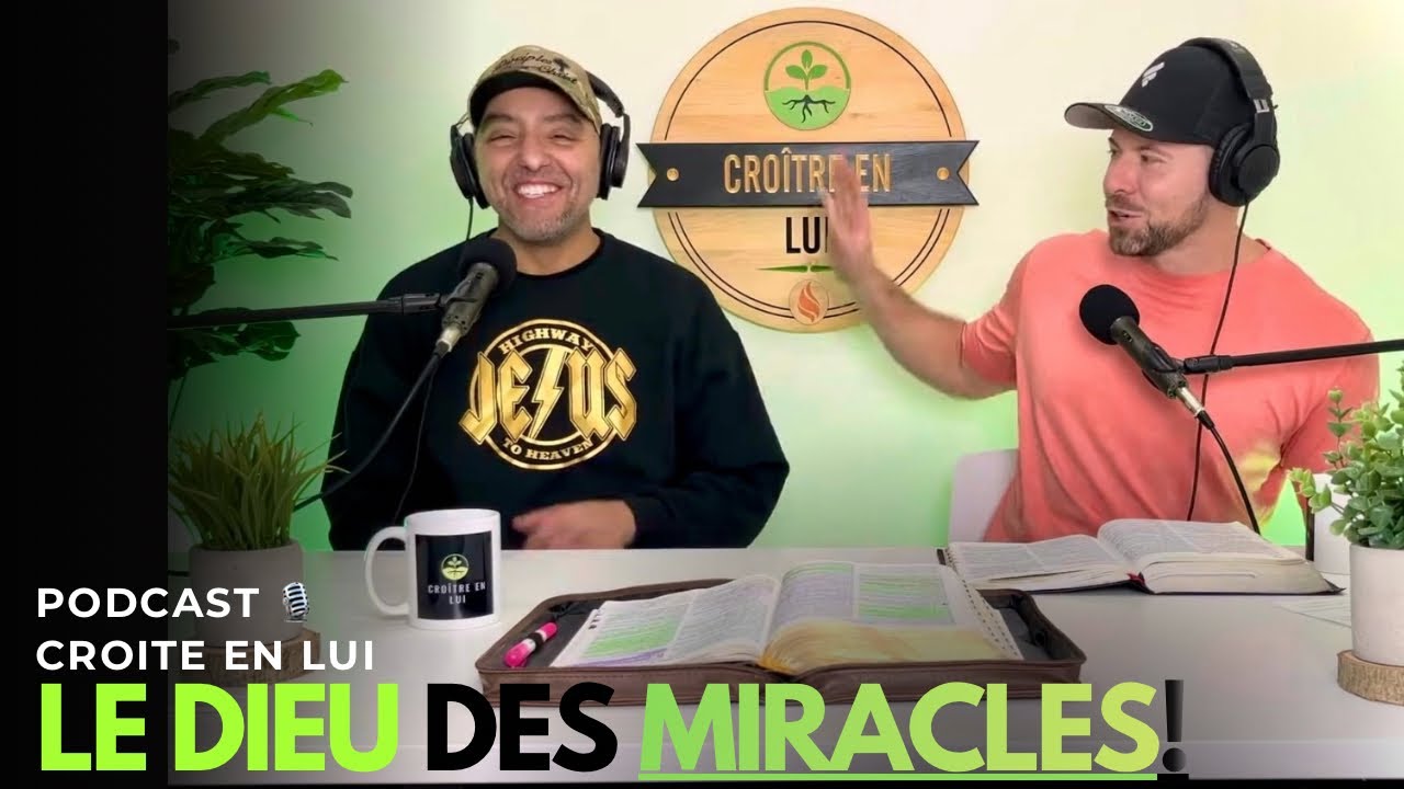 Le Dieu des #miracles | PODCAST(1)🎙️@Croitreenlui || Jonathan Bouchard 