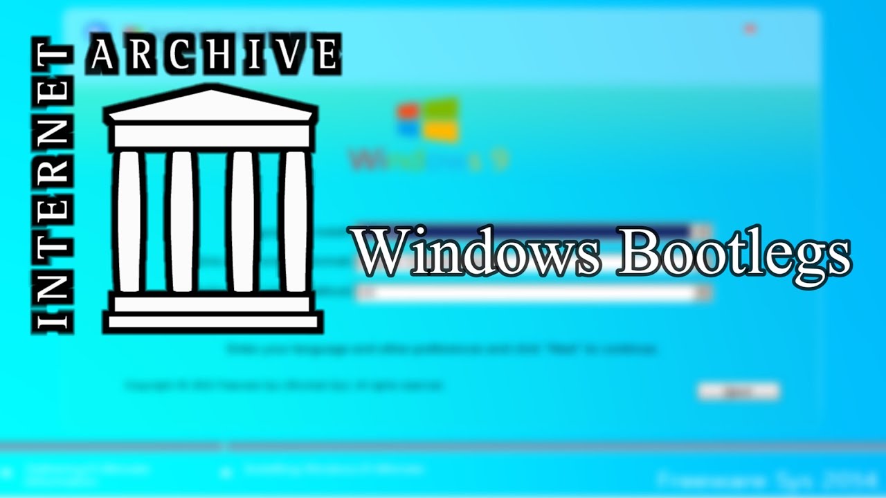 archive.org's Windows Bootlegs