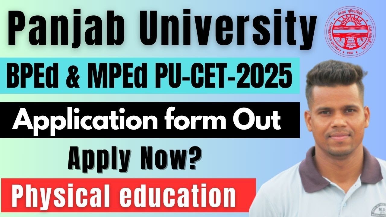 PU-CET 2025 BPEd & MPEd//entrance form out//apply now//Panjab University//By Anuj Sir.