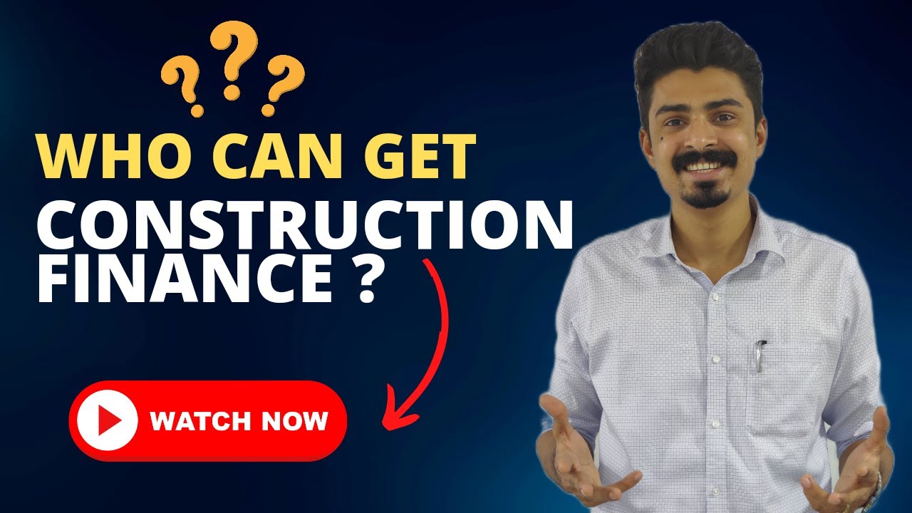 Who can avail Construction Finance ?