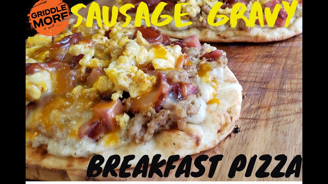Sausage Gravy Breakfast Pizzas on the Blackstone Griddle