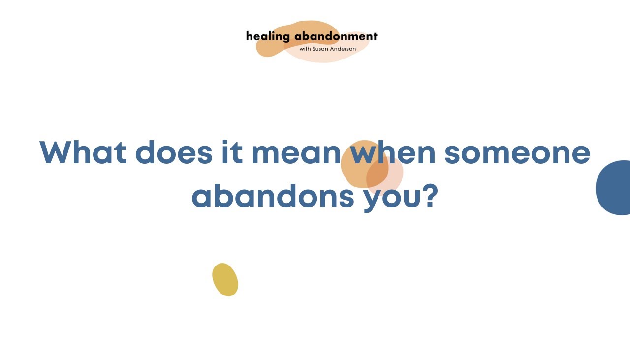 If someone abandons you, does that mean they're using you?