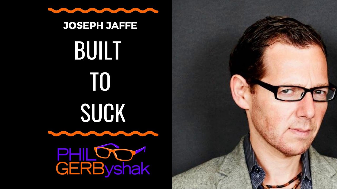 Joseph Jaffe Built to Suck