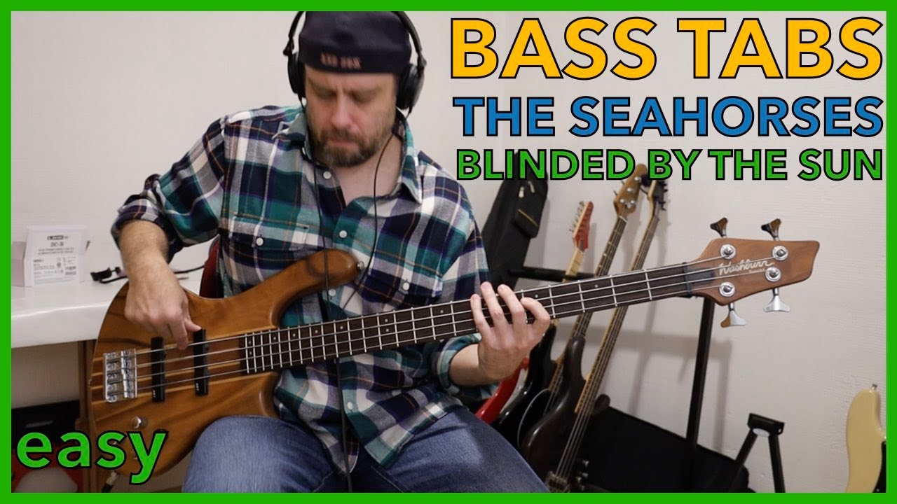 Bass Tabs Play Along: Blinded By The Sun, The Seahorses | PookLowEnd
