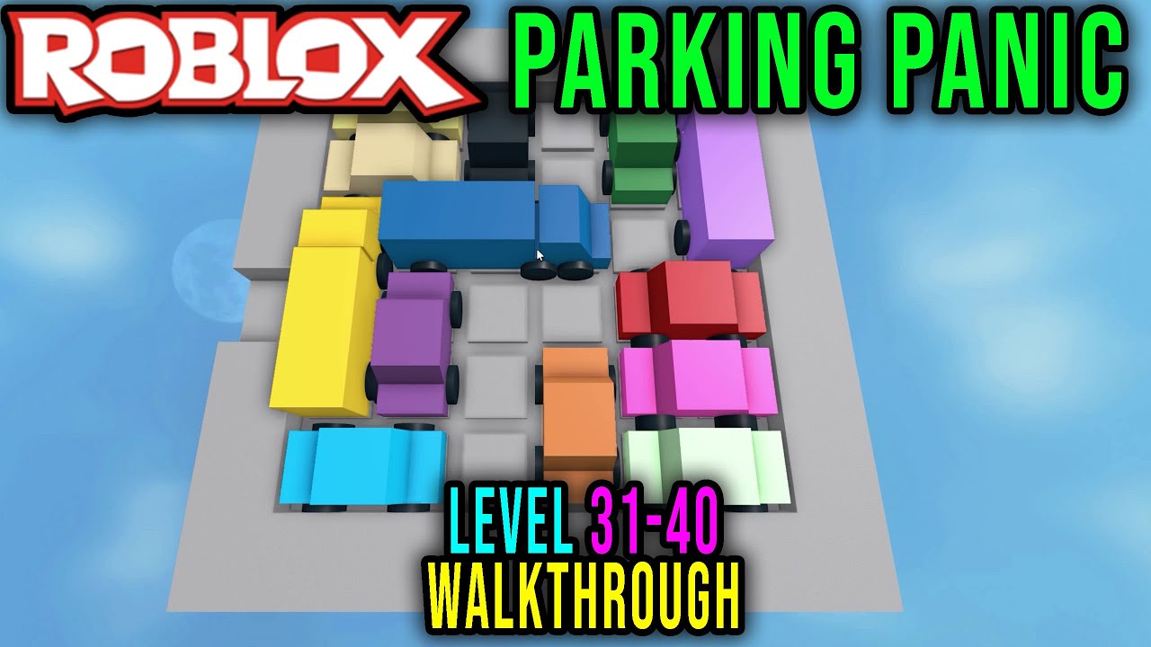 PARKING PANIC LEVEL 31-40 [EXPERT] WALKTHROUGH - Roblox