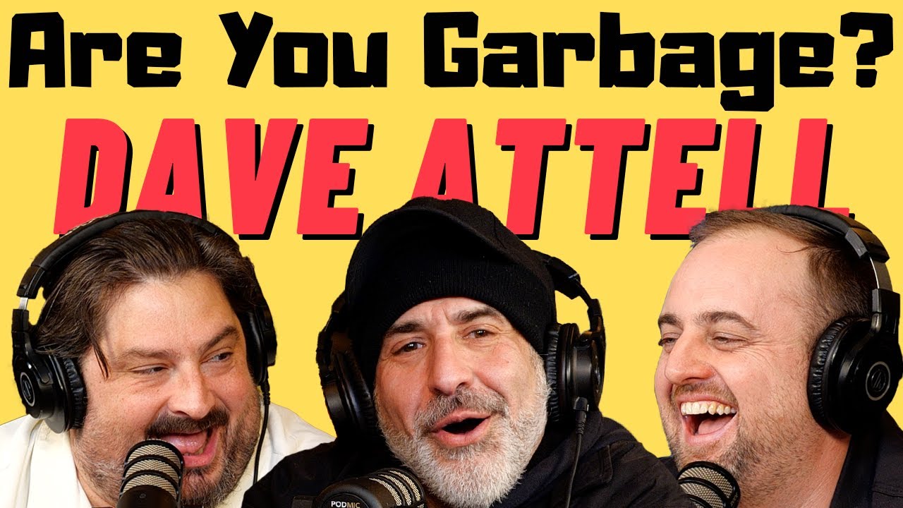 Dave Attell | Are You Garbage Comedy Podcast